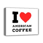 I love American coffee Deluxe Canvas 14  x 11  (Stretched)