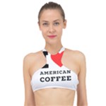 I love American coffee High Neck Bikini Top