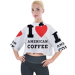 I love American coffee Mock Neck Tee