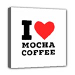 I love mocha coffee Mini Canvas 8  x 8  (Stretched)