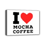 I love mocha coffee Mini Canvas 7  x 5  (Stretched)