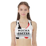 I love mocha coffee Sports Bra with Border