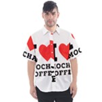 I love mocha coffee Men s Short Sleeve Shirt