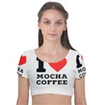 I love mocha coffee Velvet Short Sleeve Crop Top 