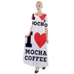 I love mocha coffee Half Sleeves Maxi Dress