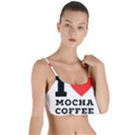 I love mocha coffee Layered Top Bikini Top 