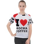 I love mocha coffee Women s Sport Raglan Tee