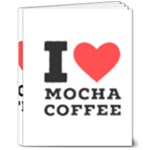 I love mocha coffee 8  x 10  Hardcover Notebook