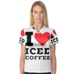 I love iced coffee V-Neck Sport Mesh Tee