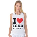 I love iced coffee Women s Basketball Tank Top