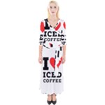 I love iced coffee Quarter Sleeve Wrap Maxi Dress