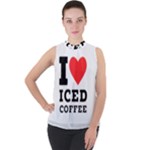 I love iced coffee Mock Neck Chiffon Sleeveless Top