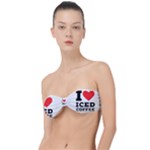 I love iced coffee Classic Bandeau Bikini Top 