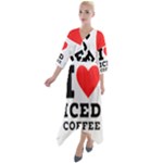 I love iced coffee Quarter Sleeve Wrap Front Maxi Dress