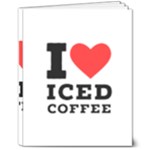 I love iced coffee 8  x 10  Softcover Notebook