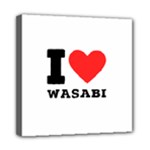 I love wasabi Mini Canvas 8  x 8  (Stretched)