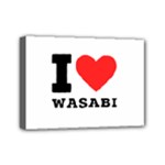 I love wasabi Mini Canvas 7  x 5  (Stretched)