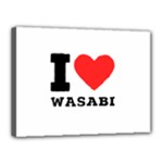 I love wasabi Canvas 16  x 12  (Stretched)