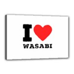 I love wasabi Canvas 18  x 12  (Stretched)