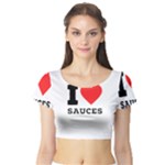 I love sauces Short Sleeve Crop Top