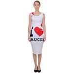 I love sauces Sleeveless Pencil Dress