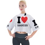 I love sauces Mock Neck Tee