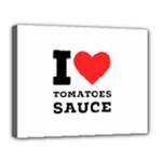 I love tomatoes sauce Canvas 14  x 11  (Stretched)