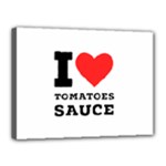 I love tomatoes sauce Canvas 16  x 12  (Stretched)