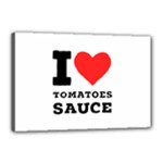 I love tomatoes sauce Canvas 18  x 12  (Stretched)