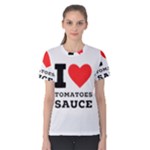 I love tomatoes sauce Women s Cotton Tee