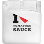 I love tomatoes sauce Duvet Cover (King Size)