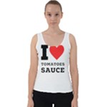 I love tomatoes sauce Velvet Tank Top