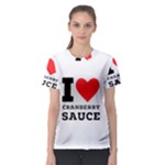 I love cranberry sauce Women s Sport Mesh Tee