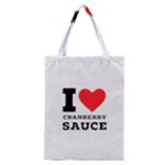 I love cranberry sauce Classic Tote Bag