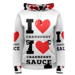 I love cranberry sauce Women s Pullover Hoodie