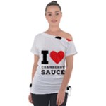 I love cranberry sauce Off Shoulder Tie-Up Tee