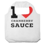 I love cranberry sauce Premium Foldable Grocery Recycle Bag