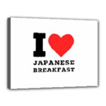 I love Japanese breakfast  Canvas 16  x 12  (Stretched)