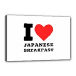 I love Japanese breakfast  Canvas 18  x 12  (Stretched)