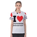 I love Japanese breakfast  Women s Cotton Tee