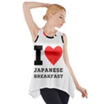 I love Japanese breakfast  Side Drop Tank Tunic