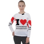 I love Japanese breakfast  Women s Long Sleeve Raglan Tee