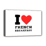 I love French breakfast  Deluxe Canvas 18  x 12  (Stretched)