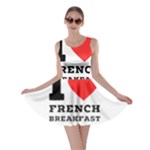 I love French breakfast  Skater Dress