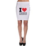 I love French breakfast  Bodycon Skirt