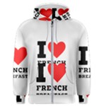 I love French breakfast  Men s Zipper Hoodie