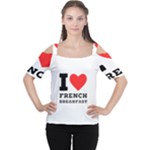 I love French breakfast  Cutout Shoulder Tee