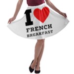 I love French breakfast  A-line Skater Skirt