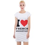 I love French breakfast  Cap Sleeve Bodycon Dress