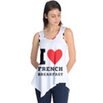 I love French breakfast  Sleeveless Tunic